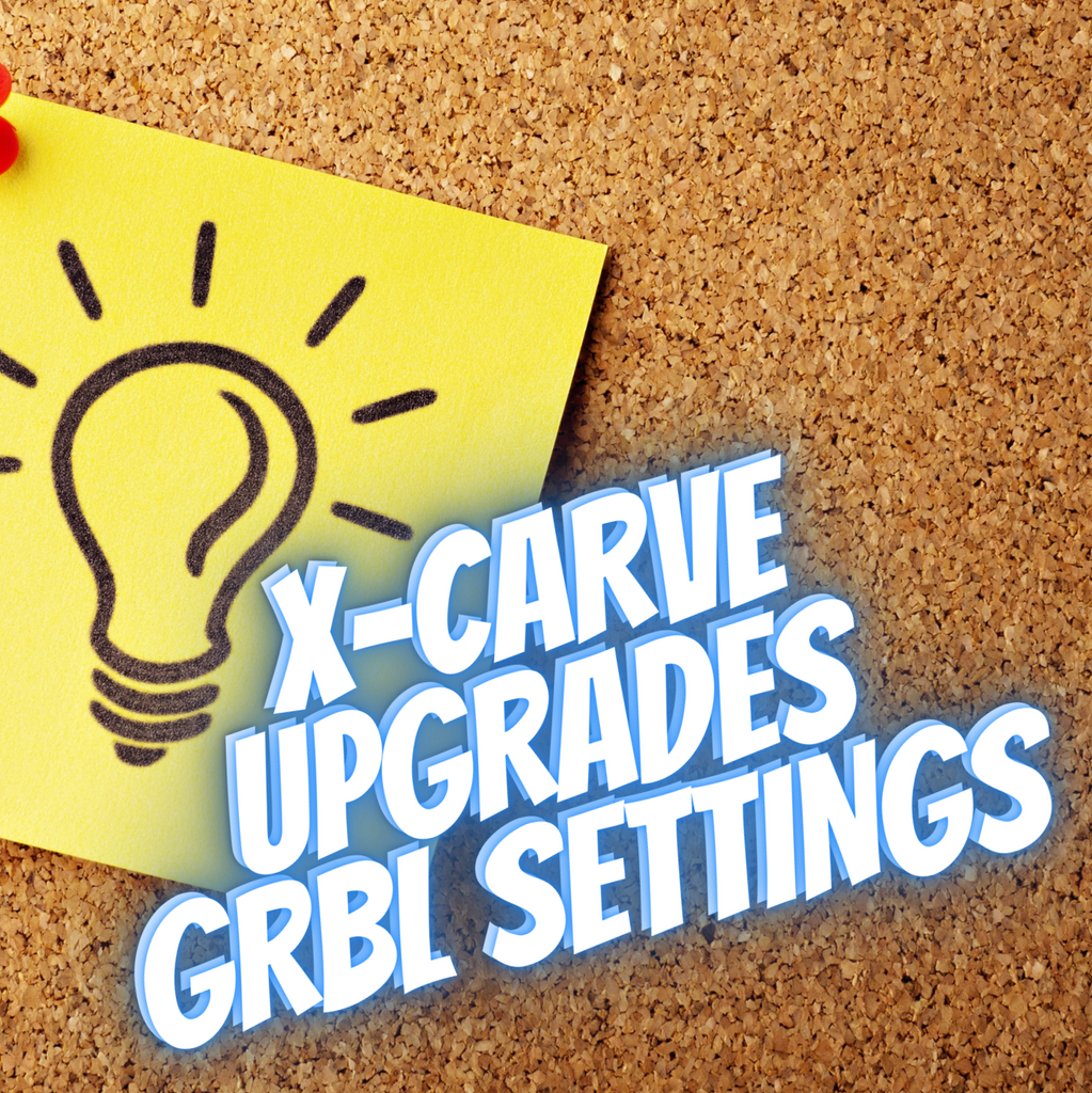 X-Carve 9mm Belt and Linear Rail Upgrades GRBL Settings