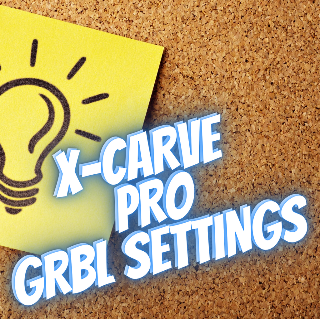 X-Carve PRO Default Grbl Settings 2021