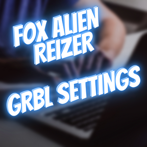 FoxAlien Reizer Laser Default Grbl Settings