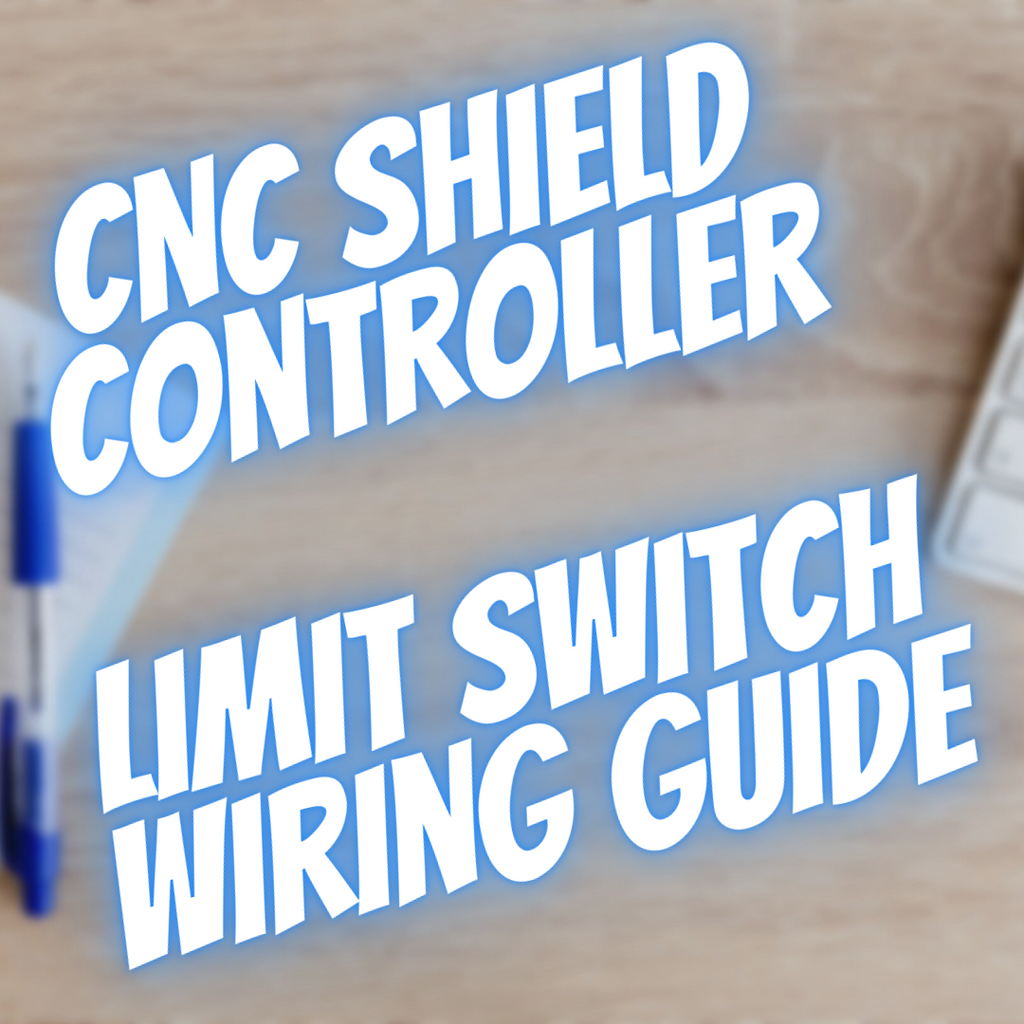 Limit Switch Wiring for a CNC Shield Controller Board